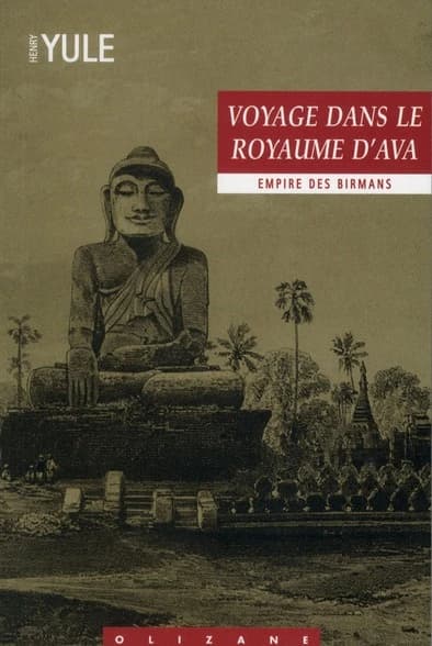 Voyage dans le royaume d'Ava, empire des Birmans