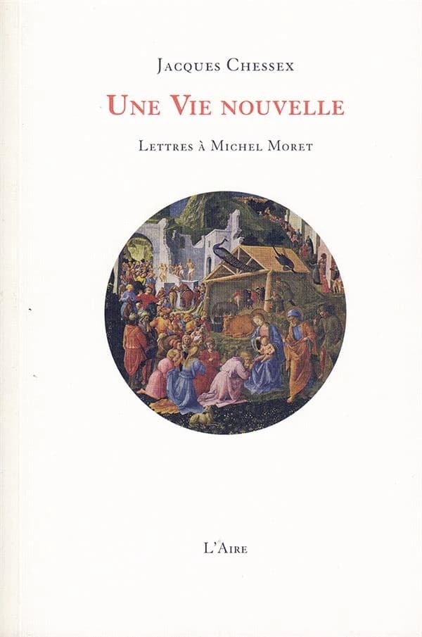 Une vie nouvelle : lettres à Michel Moret