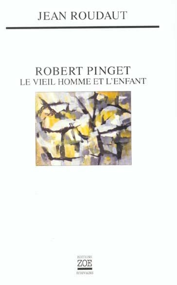 Robert Pinget : Le vieil homme et l'enfant