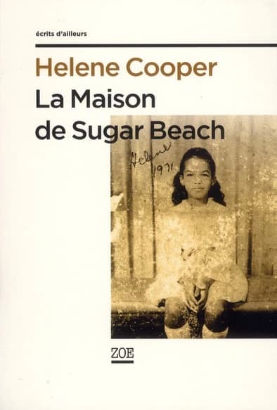 La maison de Sugar Beach : réminiscences d'une enfance en Afrique