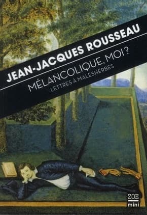 Mélancolique, moi ? lettres à Malesherbes