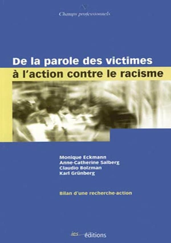 De la parole des victimes à l'action contre le racisme : bilan d'une recherche-action