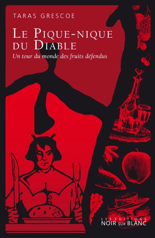 Le pique-nique du diable : un tour du monde des fruits défendus