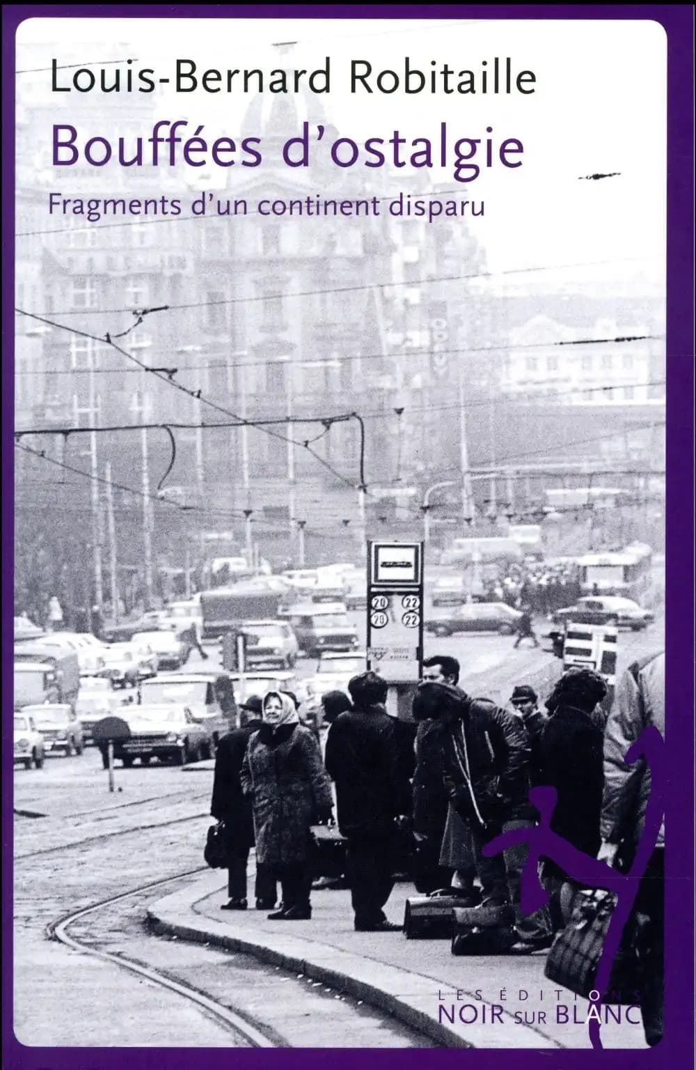 Bouffées d'ostalgie : fragments d'un continent disparu