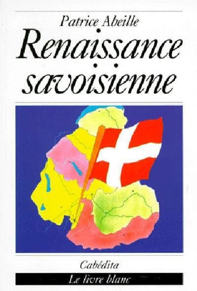 Renaissance savoisienne: Le livre blanc