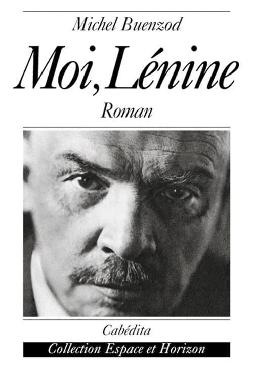 Moi, Lénine : roman