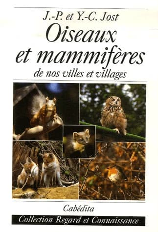 Oiseaux et mammifères de nos villes et villages