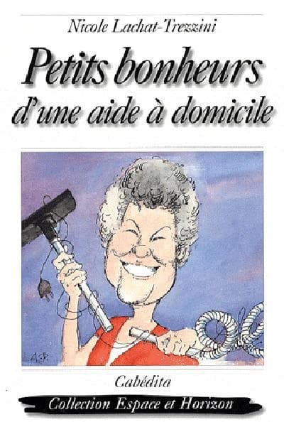 Les petits bonheurs d'une aide à domicile