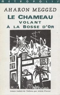 Le chameau volant à la bosse d'or : roman