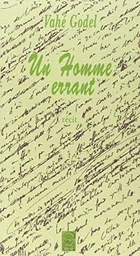 Un homme errant : récit