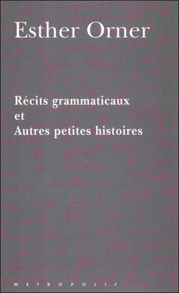 Récits grammaticaux : et autres petites histoires