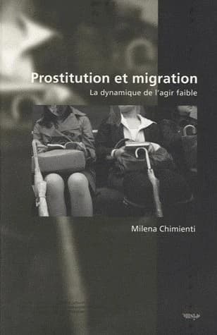 Prostitution et migration : la dynamique de l'agir faible
