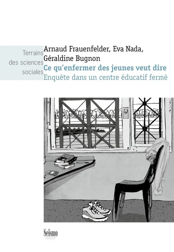 Ce qu'enfermer veut dire