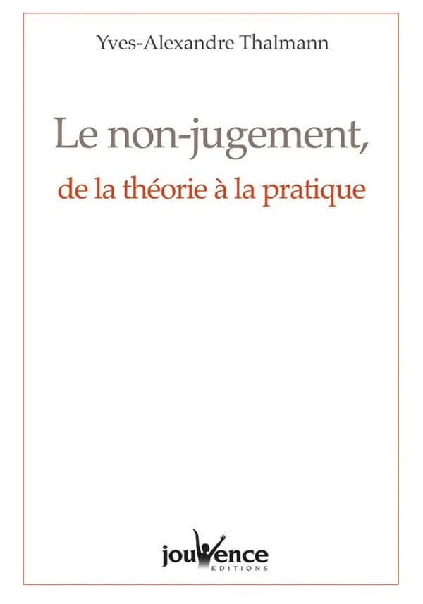 Le non-jugement, de la théorie à la pratique