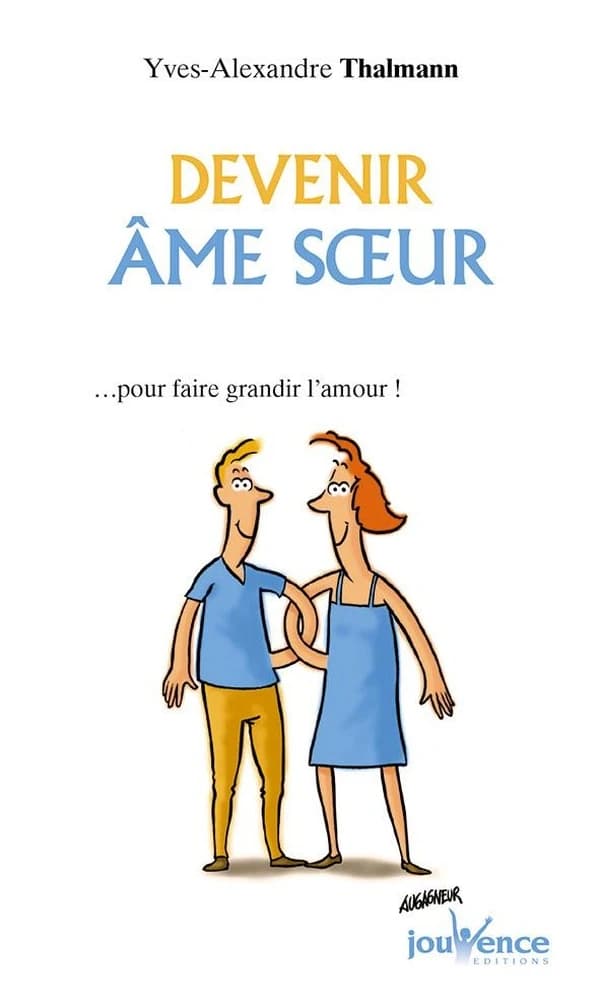Devenir âme soeur : pour faire grandir l'amour !