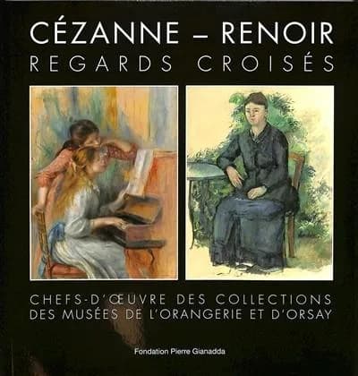 Cézanne-Renoir, regards croisés : chefs-d'oeuvre des collections des musées de l'Orangerie et d'Orsay : [exposition], Fondation Pierre Gianadda, Martigny, Suisse, du 12 juillet au 19 novembre 2024...