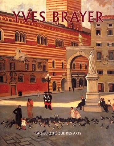 Yves Brayer : catalogue raisonné de l'oeuvre peint. Tome 1, 1921-1960