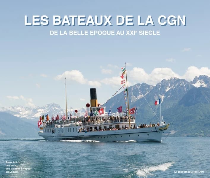 Les bateaux de la CGN : De la belle époque au XXIe siècle