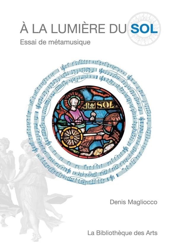 A la lumière du sol : essai de métamusique