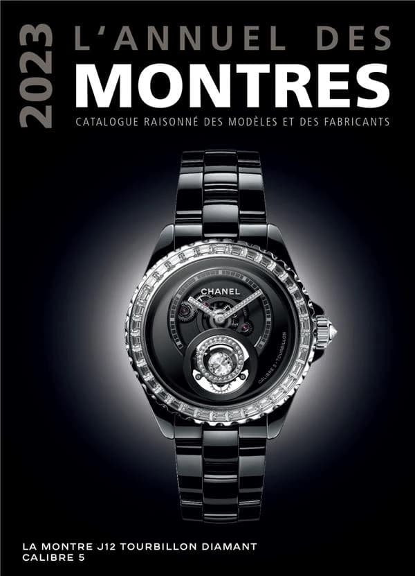 L'annuel des montres : catalogue raisonnée des modèles et des fabricants (édition 2023)