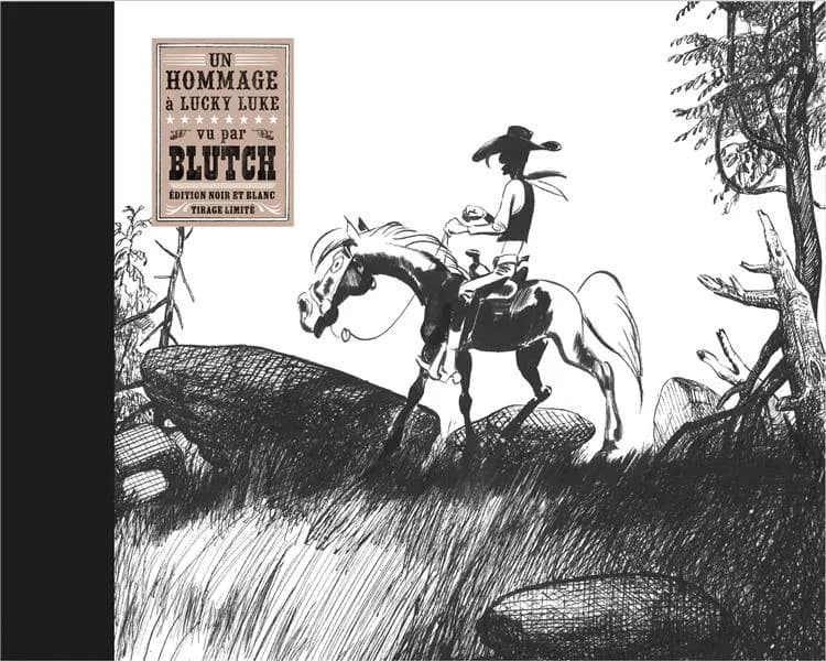 Les indomptés : un hommage à Lucky Luke (Éd. en noir et blanc à tirage limité) scénario et dessin, Blutch ; d'après Morris