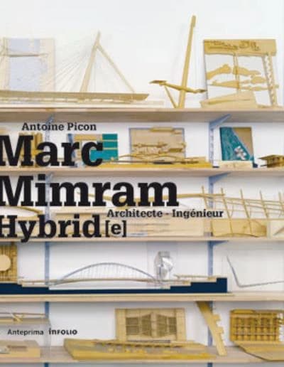 Marc Mimram, architecte-ingénieur : hybride