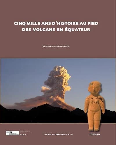 REVUE TERRA ARCHAEOLOGICA : cinq mille ans d'histoire au pied des volcans en Equateur