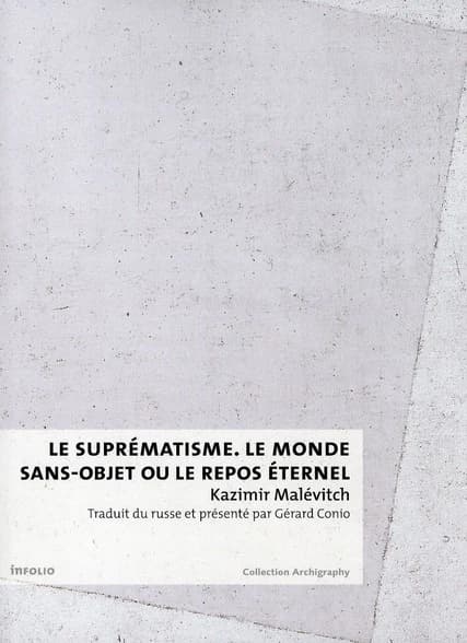 Le suprématisme : le monde sans-objet ou le repos éternel