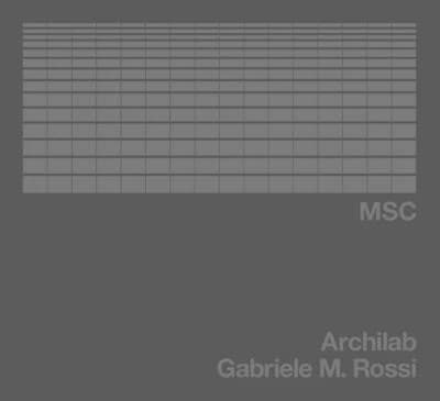 MSC : Archilab, Gabriele M. Rossi