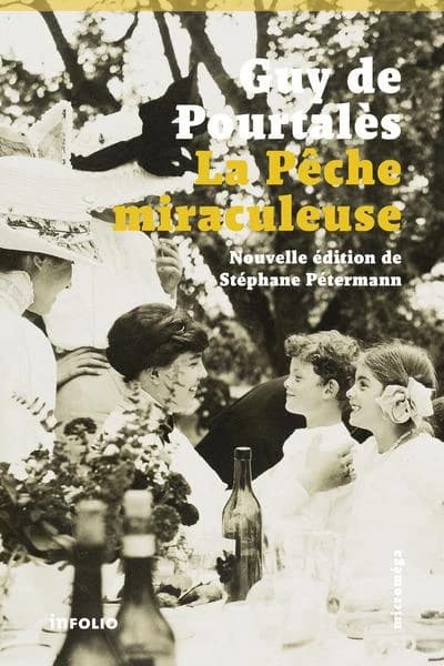 La pêche miraculeuse (Nouvelle éd.) Guy de Pourtalès ; édition de Stéphane Pétermann