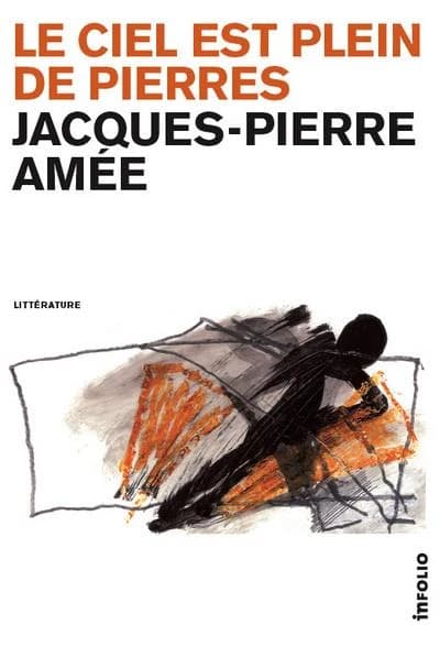 Le ciel est plein de pierres : roman