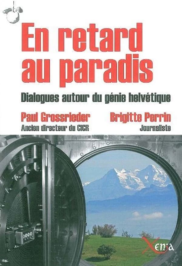 En retard au paradis : dialogues autour du génie helvétique