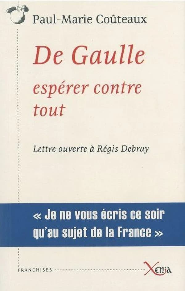 De Gaulle,Esperer Contre Tout : Lettre Ouverte a Regis Debray