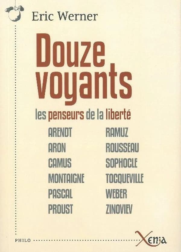 Douze voyants ; les penseurs de la liberté