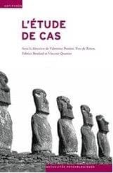 L'étude de cas : dialogue entre recherche et pratique en psychologie clinique et en psychothérapie
