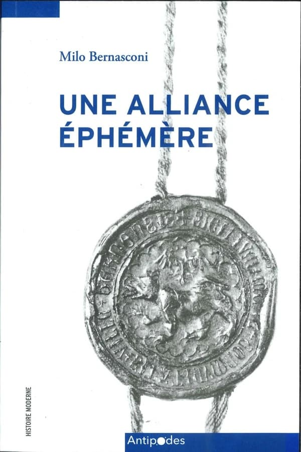 Une alliance éphémère : les relations de pouvoir entre les villes de Berne et de Lausanne : de la combourgeoisie à la sujétion (1525-1538) : avec une édition de la correspondance échangée entre les deux villes