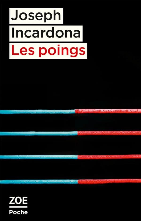 Les poings : suivi de Dans les cordes