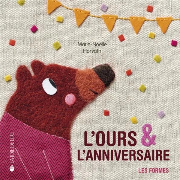 L'ours & l'anniversaire : les formes