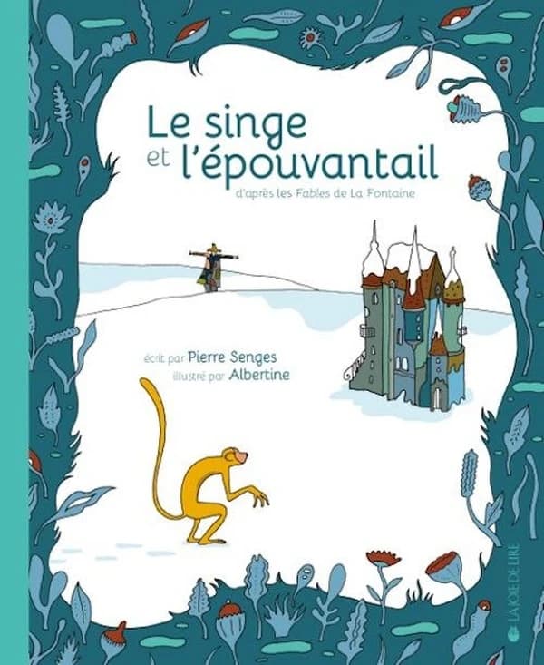 Le singe et l'épouvantail : d'après les fables de La Fontaine