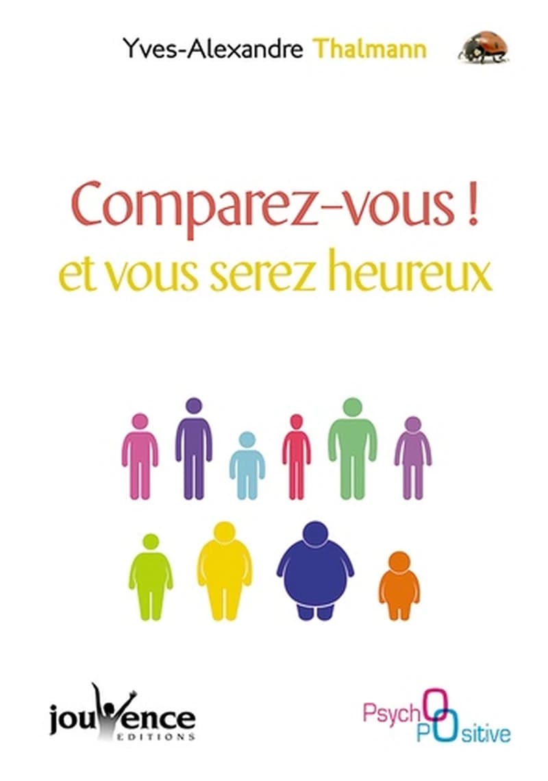 Comparez-vous ! et vous serez heureux