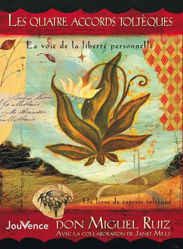 Les quatre accords toltèques : La voie de la liberté personnelle
