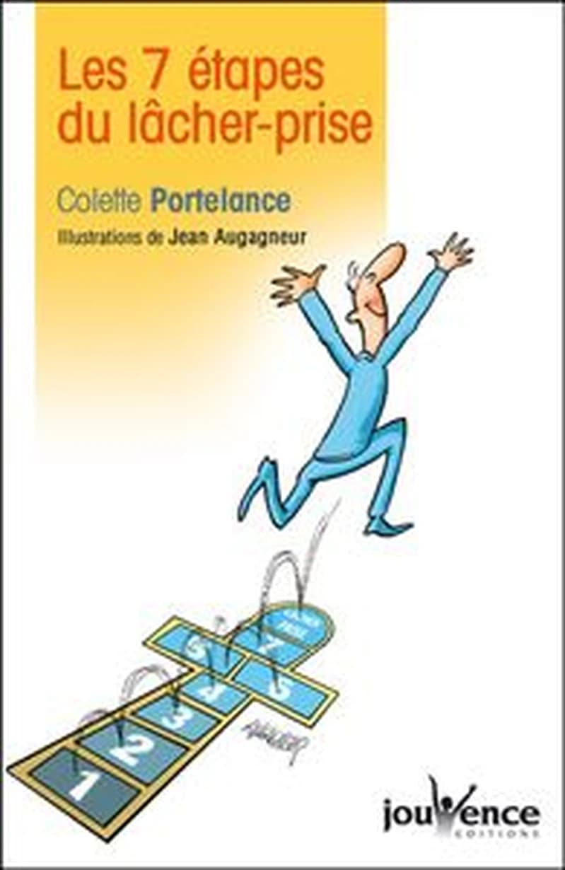 Les 7 étapes du lâcher-prise : le guide pratique