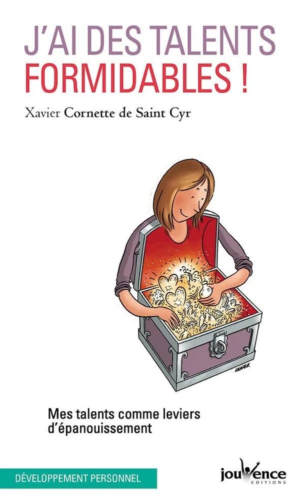 J'ai des talents formidables ! : mes talents comme leviers d'épanouissement