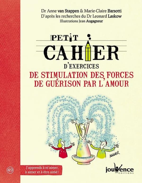 Petit cahier d'exercices de stimulation des forces de guérison par l'amour