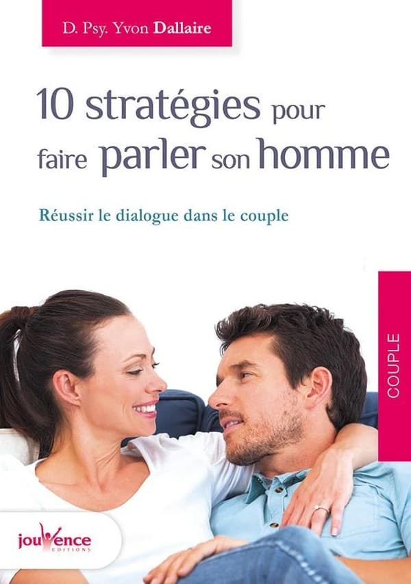 Dix stratégies pour faire parler son homme : réussir le dialogue dans le couple