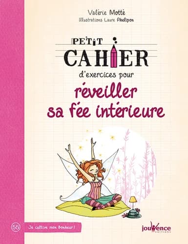Petit cahier d'exercices pour réveiller sa fée intérieure