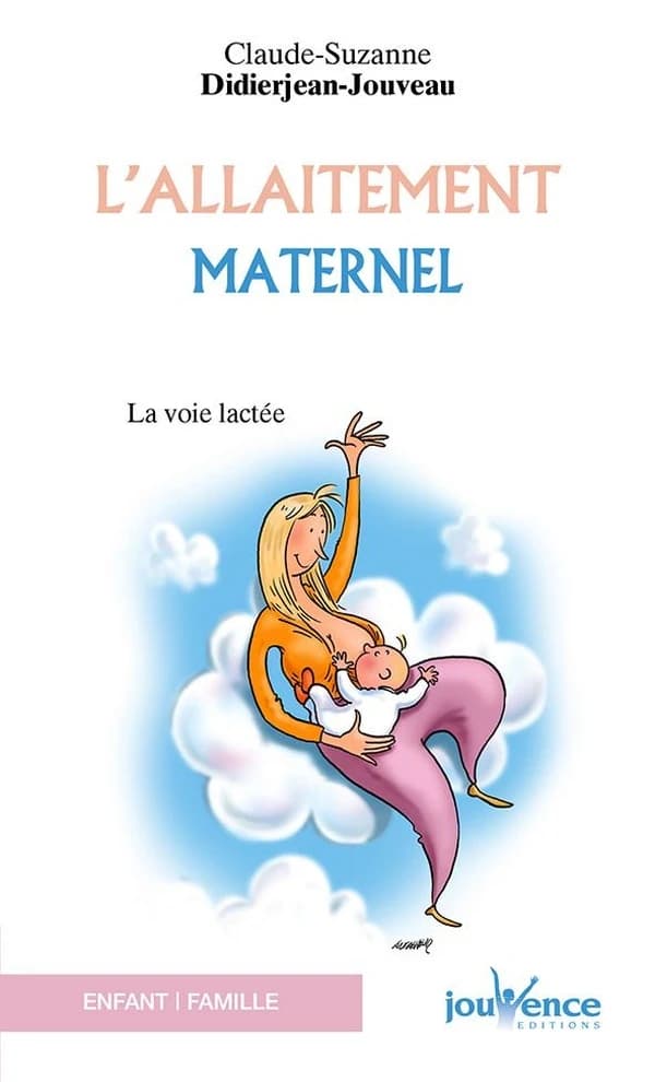 L'allaitement maternel ; la voie lactée