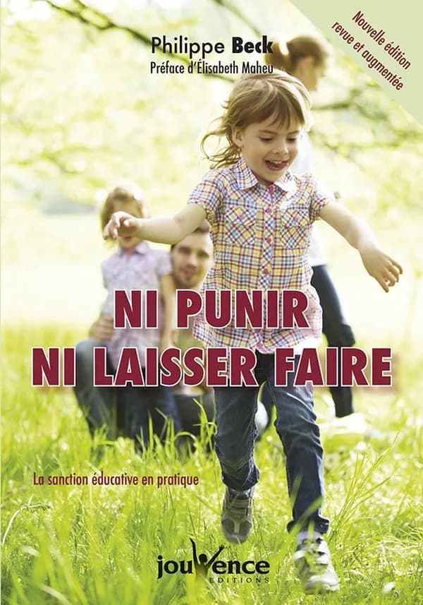 Ni punir ni laisser faire (Nouvelle éd. revue et augmentée) Philippe Beck ; préface d'Elisabeth Maheu