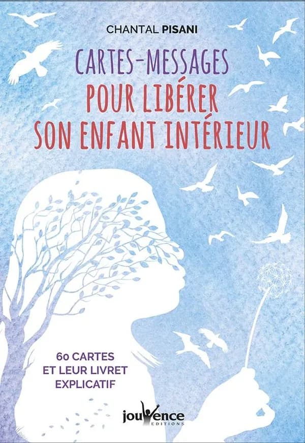 Cartes-messages pour libérer son enfant intérieur ; 60 cartes et leur livret explicatif
