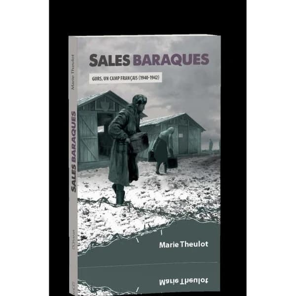 Sales baraques : Gurs, un camp français, 1940-1942